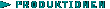 Produktionen